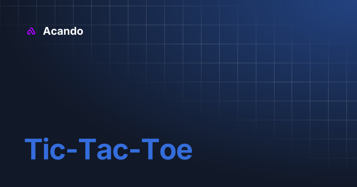 Tic-Tac-Toe | Acando